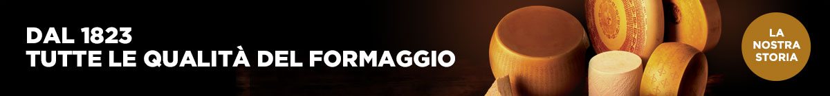 Dal 1823 tutte le qualit&agrave; del Formaggio Ferrari